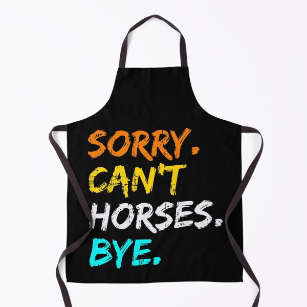 Item preview, Grunge Sorry Can't Horses Bye Horse Riding Quotes Funny Stuff designed and sold by equilibria.