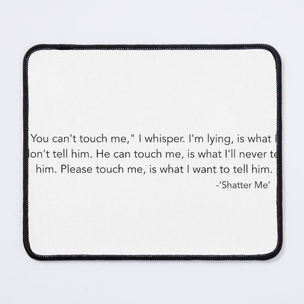 Item preview, Shatter me serie book quote  designed and sold by Artbymanu.