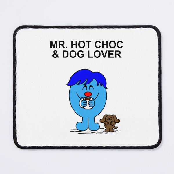 Item preview, Mr. Hot Chocolate and Dog Lover designed and sold by Scat the cat.