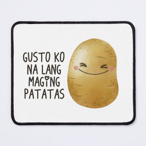 Item preview, Gusto Ko Na Lang Maging Patatas Filipino Expression Tagalog designed and sold by pixelsparkzone.