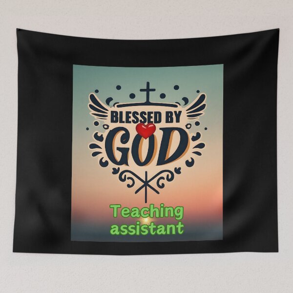Item preview, BLESSED BY GOD TEACHING ASSISTANT designed and sold by carlos crane.