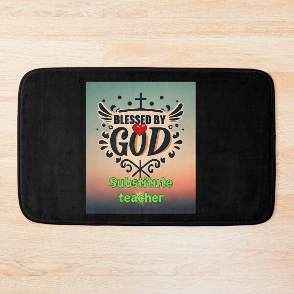 Item preview, BLESSED BY GOD SUBSTITUDE TEACHER designed and sold by carlos crane.
