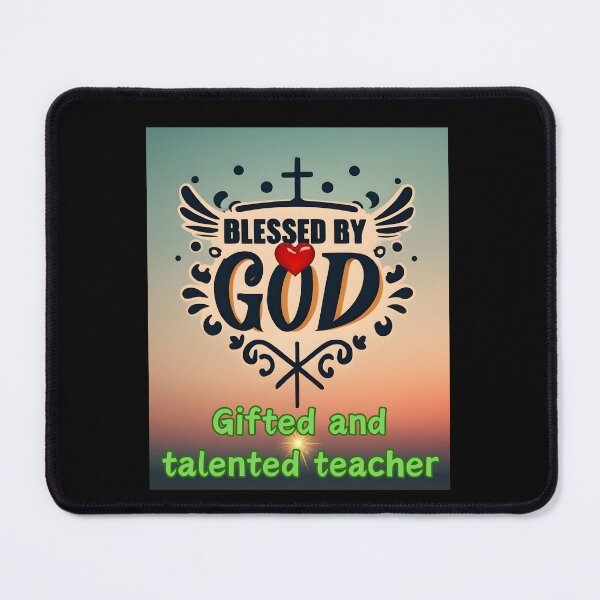 Item preview, BLESSED BY GOD GIFTED AND TALANTED TEACHER designed and sold by carlos crane.