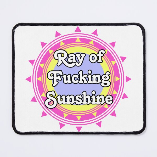 Item preview, Ray of fucking sunshine designed and sold by PixiStixxharri.