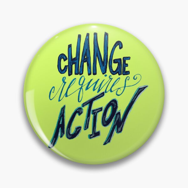 Item preview, Change Requires Action designed and sold by Adorable-Jen.