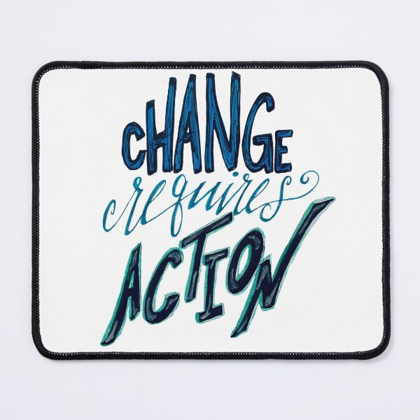 Item preview, Change Requires Action designed and sold by Adorable-Jen.