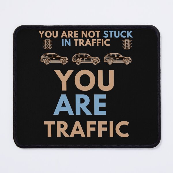 Item preview, You are traffic designed and sold by onum2018.