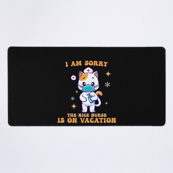 Item preview, I Am Sorry The Nice Nurse Is On Vacation Funny Sarcastic Nurse Joke designed and sold by Amineharoni.