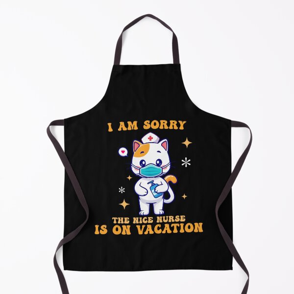 Item preview, I Am Sorry The Nice Nurse Is On Vacation Funny Sarcastic Nurse Joke designed and sold by Amineharoni.