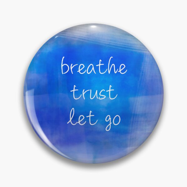 Item preview, Breathe Trust Let Go Quote on Blue designed and sold by art64.