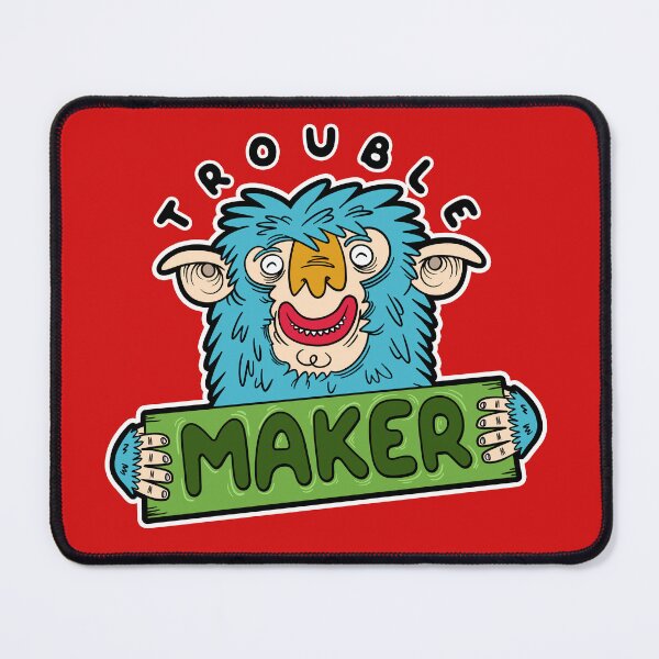 Item preview, Troublemaker designed and sold by mrdelman.