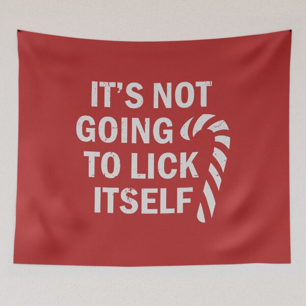 Item preview, It's not going to lick itself funny designed and sold by Gravy-tee07.