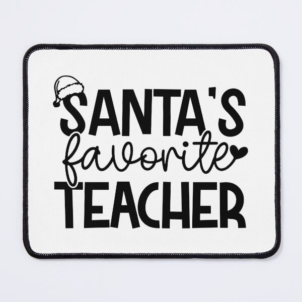 Item preview, Santa's Favorite Teacher - Classroom Cheer designed and sold by EsteticaVerus.