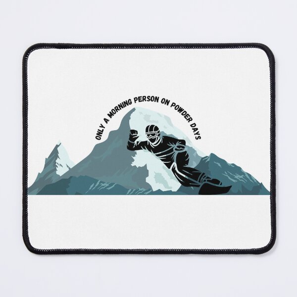 Item preview, Only A Morning Person On Powder Days designed and sold by zaliasdesigns.