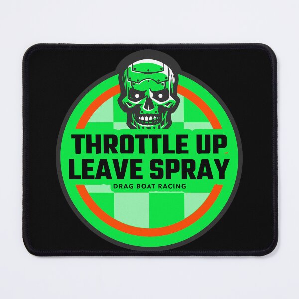 Item preview, Throttle Up Leave Spray Drag Boat Racing Fast Boating Speed Boat Racer Watercraft Watersports  designed and sold by CarantinedChaos.