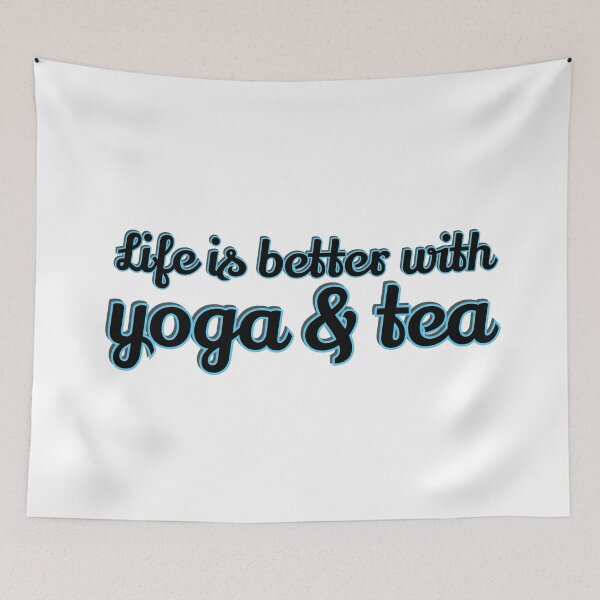 Item preview, Life Is Better With Yoga and Tea  designed and sold by Inspirationmotivation.