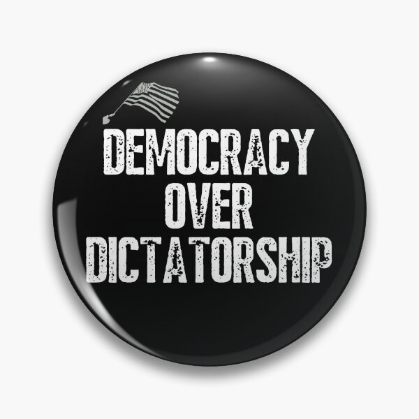 Item preview, Democracy Over Dictatorship Democratic Political Design designed and sold by EarthArtDesigns.