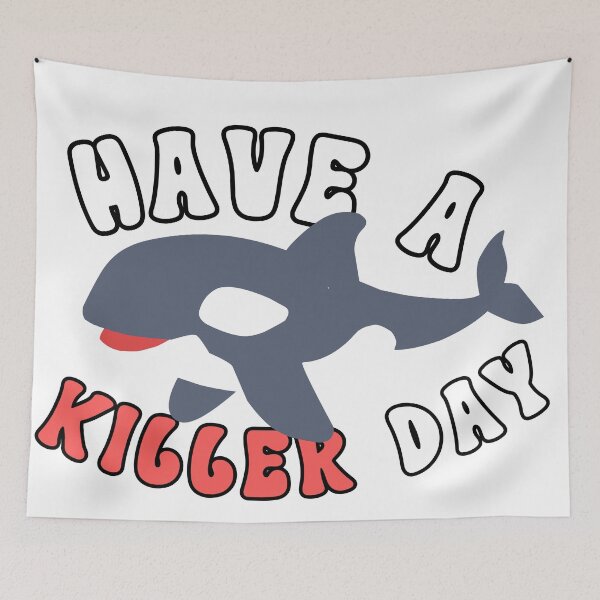 Item preview, Have A Killer Day - Orca Quote designed and sold by TheAnimalZ00.