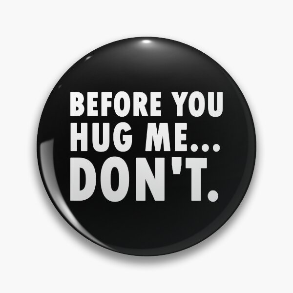 Item preview, Before You Hug Me Don't designed and sold by ni3ma.
