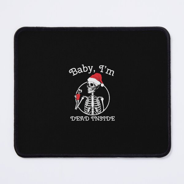 Item preview, Baby I'm Dead Inside Christmas Skeleton designed and sold by SanguineSiren.