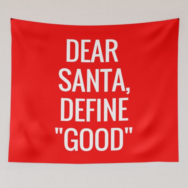 Item preview, Dear Santa, Define Good. Funny Christmas designed and sold by JellyBeenzz.