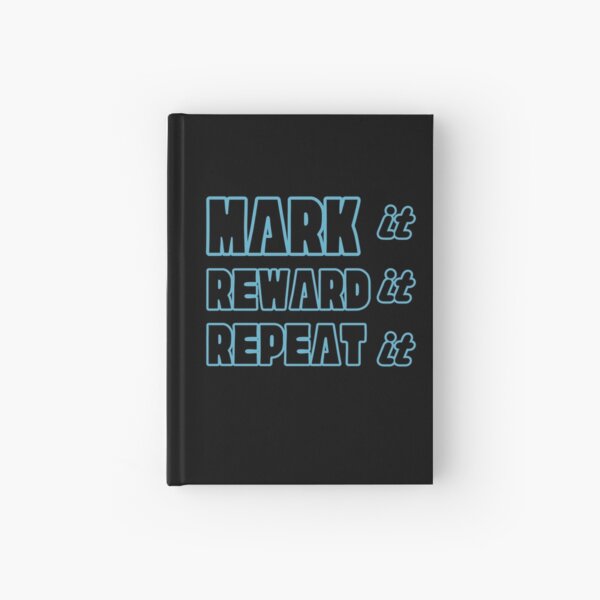 Item preview, Mark it, Reward it , Repeat It designed and sold by riverhawkphoto.