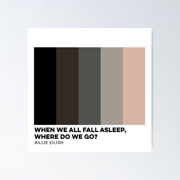 Item preview, When We All Fall Asleep, Where Do We Go? Color Palette Design designed and sold by Vuriah-Tee.