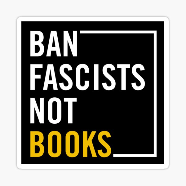 Artikel-Vorschau von Faschisten verbieten, nicht Bücher. Es ist ein guter Tag, um verbotene Bücher zu lesen. Buchliebhaber, designt und verkauft von artworkathome.