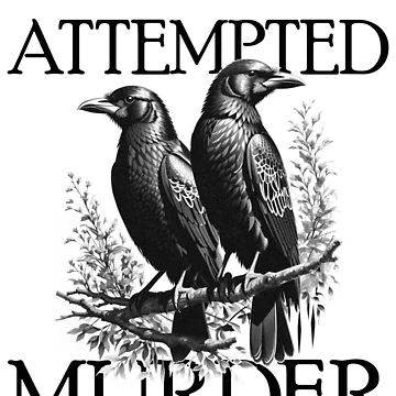 Vorschaubild zum Design Attempted Murder Raven Edgar Allan Poe Murder Of Crows Gear von DynamicDesign