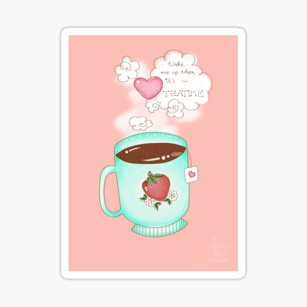 Wake Me Up When It's Tea Time Sticker
