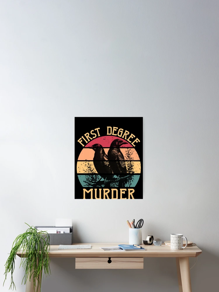 Aperçu 2 sur 3. Poster avec l'œuvre First Degree Murder Raven Edgar Allan Poe Murder Of Crows Gear créée et vendue par DynamicDesign.