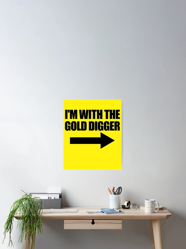 Thumbnail 2 von 3, Poster, I With The Gold Digger Funny Matching Couples Gold Digger Gear designt und verkauft von DynamicDesign.