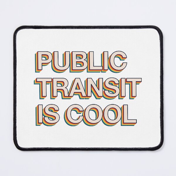 Item preview, Public Transit is Cool designed and sold by LeonTransit.