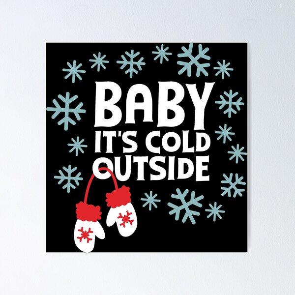 Item preview, Baby its cold outside designed and sold by hobbybox.