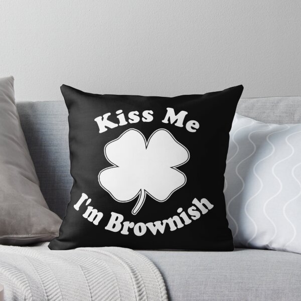 Item preview, Kiss Me I'm Brownish designed and sold by flippinsg.