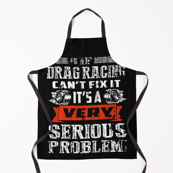 Item preview, If drag racing can't fix it it's a very serious problem.  designed and sold by momoworlddesign.