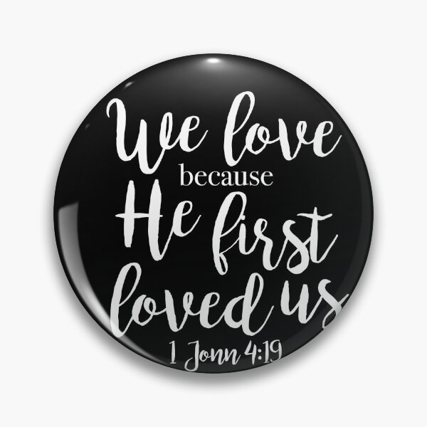 Item preview, We Love Because He First Loved designed and sold by corbrand.