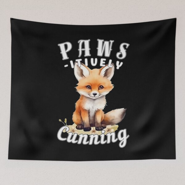 Item preview, Paws-Itively Cunning. fox quote designed and sold by FoxVibes.