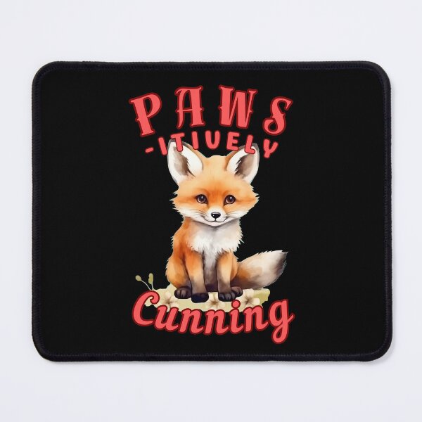 Item preview, Paws-Itively Cunning. fox owner designed and sold by FoxVibes.