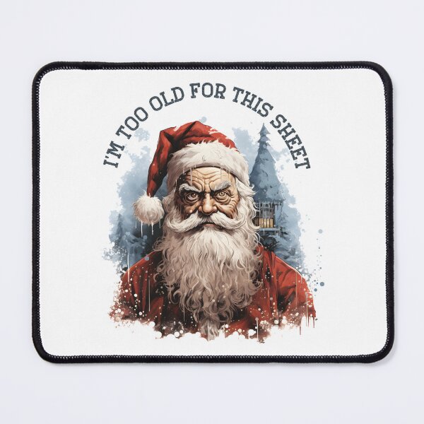 Item preview, Im Too Old For This Angry Bad Santa designed and sold by hobbybox.