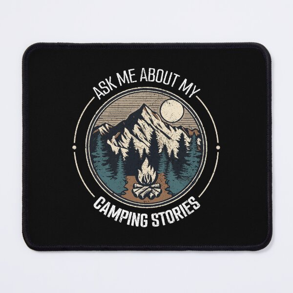 Item preview, Ask Me About My Camping Stories designed and sold by BoundlessWorks.