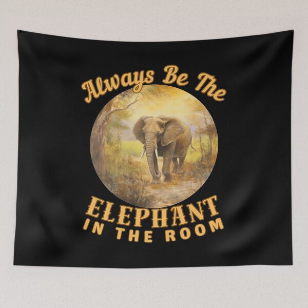 Item preview, Always Be The Elephant In The Room. watercolor elephant designed and sold by ElephantVibes.