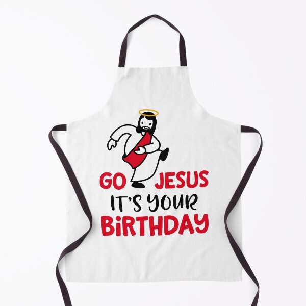 Item preview, Go Jesus Its Your Birthday designed and sold by hobbybox.