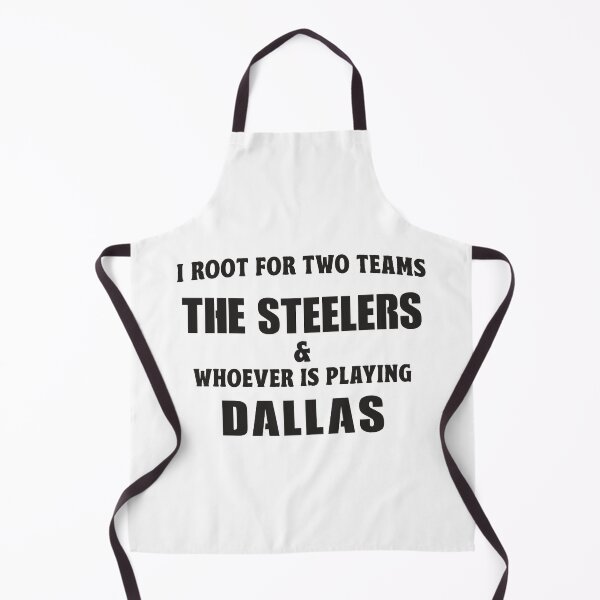 Item preview, I Root For Two Teams The Steelers And Whoever Is Playing Dallas designed and sold by TonySpencer.