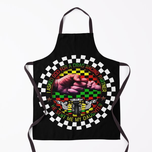 Item preview, I Asked God drag racing partner he sent me daughter. designed and sold by momoworlddesign.