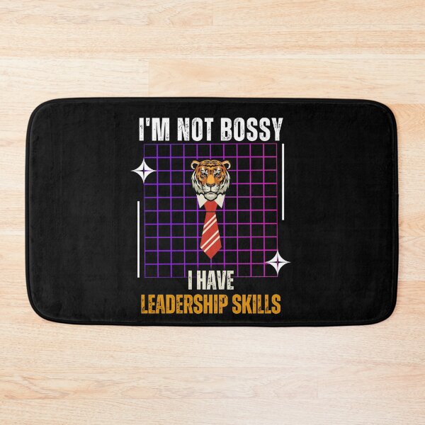 Item preview, I'm Not Bossy, I Have Leadership Skills. designed and sold by Create.Inspire. Repeat.