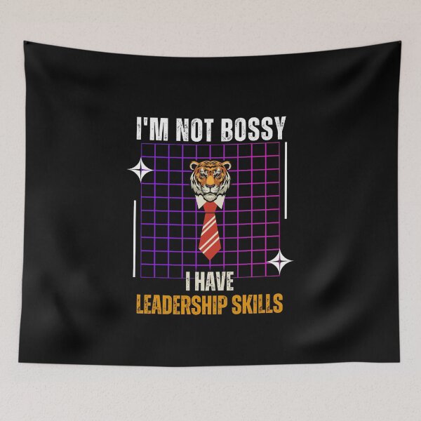 Item preview, I'm Not Bossy, I Have Leadership Skills. designed and sold by Create.Inspire. Repeat.