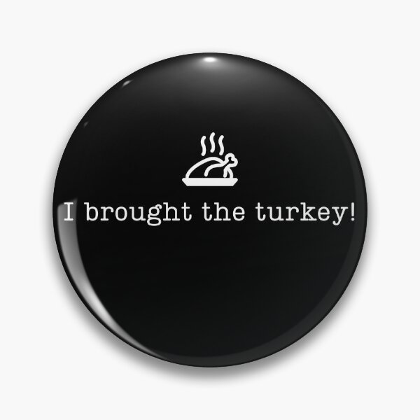 Item preview, 'I brought the turkey!' Funny Christmas party designed and sold by imagineinkgc.