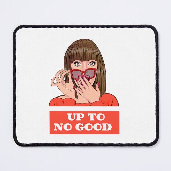 Item preview, Up to No Good designed and sold by InfiniteDemand.