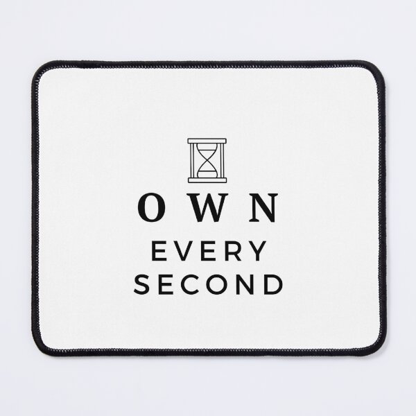Item preview, Own Every Second - quotes designed and sold by EXproRIMENT.